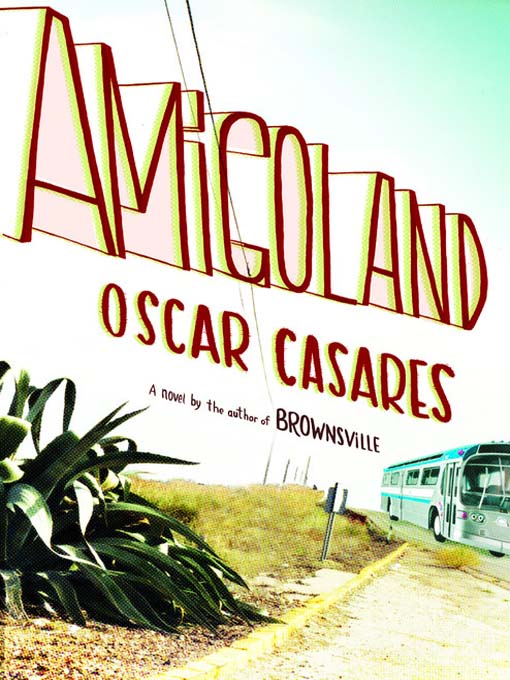Title details for Amigoland by Oscar Casares - Wait list